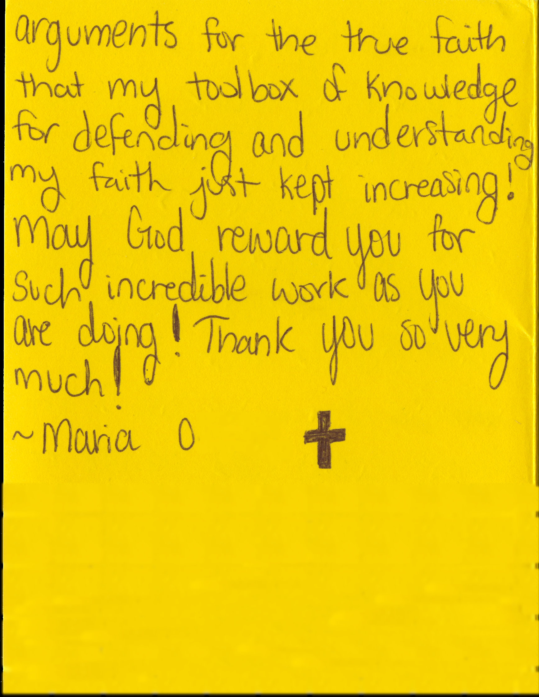 “You helped me gain confidence in my own faith and the truth of the Catholic Church.”